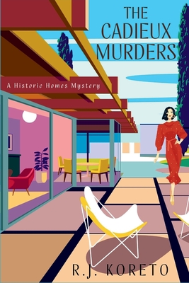 The Cadieux Murders: A Historic Homes Mystery - Koreto, R J