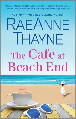 The Cafe at Beach End: A Summer Beach Read - Thayne, Raeanne