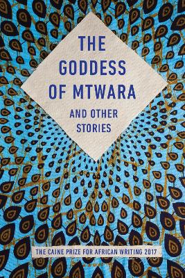 The Caine Prize for African Writing 2017: Short Stories - Various