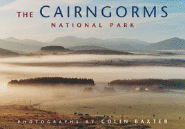 The Cairngorms National Park - Baxter, Colin (Photographer)