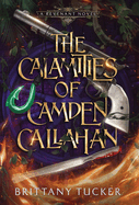 The Calamities of Camden Callahan