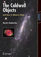 The Caldwell Objects and How to Observe Them