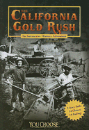 The California Gold Rush: An Interactive History Adventure - Raum, Elizabeth