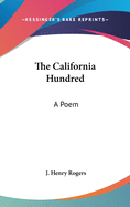 The California Hundred: A Poem