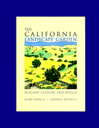 The California Landscape Garden: Ecology, Culture, and Design