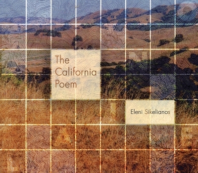 The California Poem - Sikelianos, Eleni