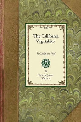 The California Vegetables - Edward James Wickson