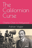 The Californian Curse: Charlie Chan in Hollywood
