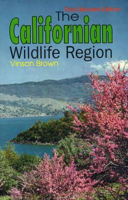 The Californian Wildlife Region - Brown, Vinson, and Brown, and Brown, Keven