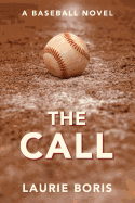 The Call: A Baseball Novel