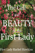 The Call and beauty of the First Lady