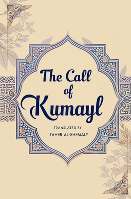 The Call of Kumayl - Al-Shemaly, Taher (Translated by)