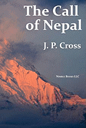 The Call of Nepal: My Life in the Himalayan Homeland of Britain's Gurkha Soldiers
