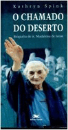 The Call of the Desert: Biography of Little Sister Magdeleine of Jesus
