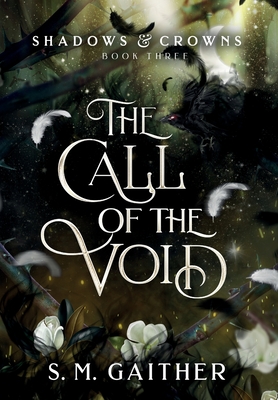 The Call of the Void - Gaither, S M