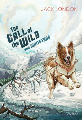 The Call of the Wild and White Fang - London, Jack