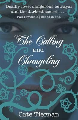 The Calling and Changeling - Tiernan, Cate