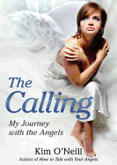 The Calling: My Journey with the Angels