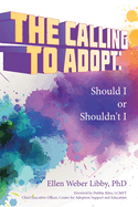 The Calling To Adopt: Should I or Shouldn't I