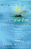 The Calm Technique - Wilson, Paul