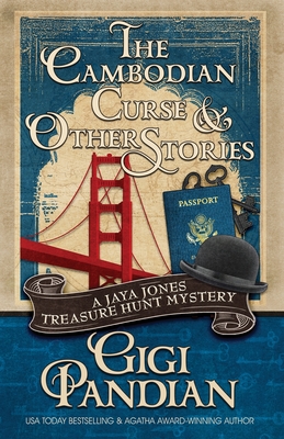 The Cambodian Curse and Other Stories: A Jaya Jones Treasure Hunt Mystery Collection - Pandian, Gigi