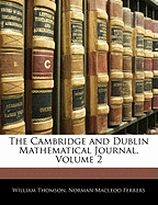 The Cambridge and Dublin Mathematical Journal, Volume 2