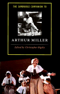 The Cambridge Companion to Arthur Miller - Bigsby, Christopher (Editor)