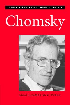 The Cambridge Companion to Chomsky - McGilvray, James (Editor)