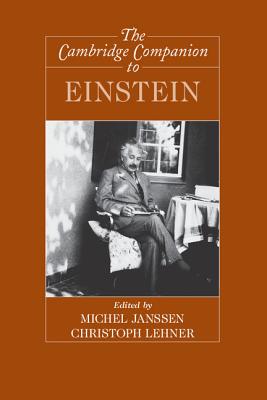 The Cambridge Companion to Einstein - Janssen, Michel (Editor), and Lehner, Christoph (Editor)