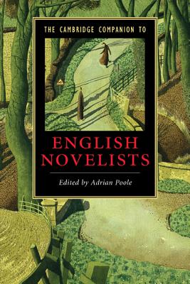 The Cambridge Companion to English Novelists - Poole, Adrian (Editor)