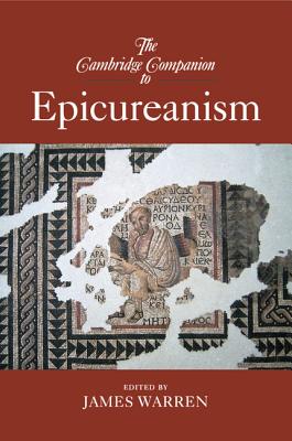 The Cambridge Companion to Epicureanism - Warren, James (Editor)