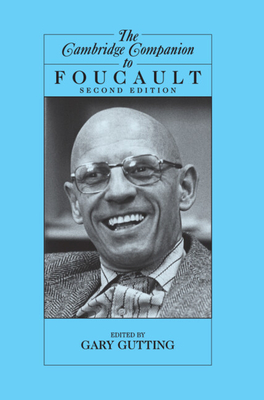 The Cambridge Companion to Foucault - Gutting, Gary (Editor)