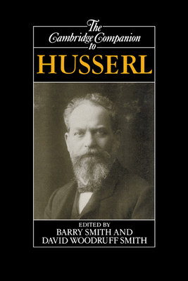 The Cambridge Companion to Hussal - Smith, Barry (Editor), and Woodruff Smith, David (Editor)