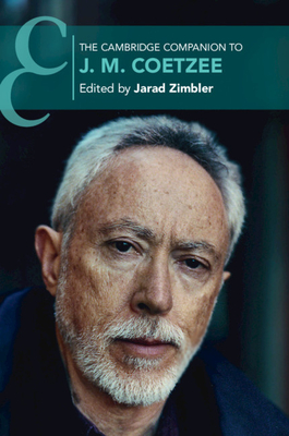 The Cambridge Companion to J. M. Coetzee - Zimbler, Jarad (Editor)