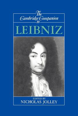 The Cambridge Companion to Leibniz - Jolley, Nicholas (Editor)