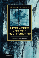 The Cambridge Companion to Literature and the Environment