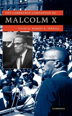 The Cambridge Companion to Malcolm X - Terrill, Robert E, PH.D. (Editor)