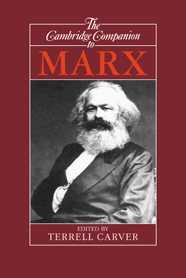 The Cambridge Companion to Marx - Carver, Terrell (Editor)
