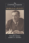 The Cambridge Companion to Merleau-Ponty