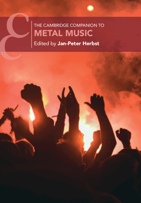 The Cambridge Companion to Metal Music - Herbst, Jan-Peter (Editor)