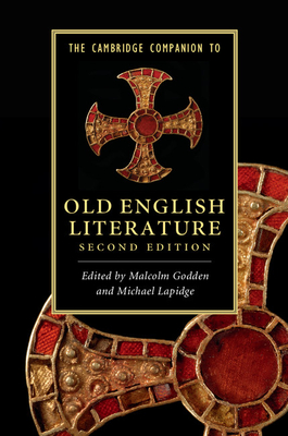 The Cambridge Companion to Old English Literature - Godden, Malcolm (Editor), and Lapidge, Michael (Editor)