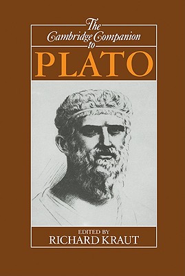 The Cambridge Companion to Plato - Kraut, Richard (Editor)