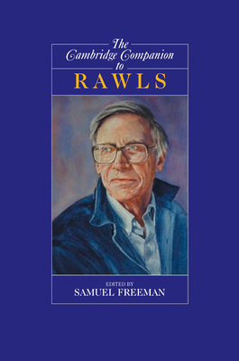 The Cambridge Companion to Rawls - Freeman, Samuel (Editor)