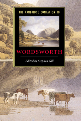 The Cambridge Companion to Wordsworth - Gill, Stephen (Editor)