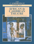 The Cambridge Guide to African and Caribbean Theatre