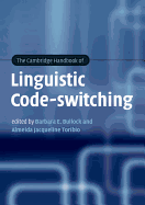 The Cambridge Handbook of Linguistic Code-Switching