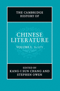 The Cambridge History of Chinese Literature - Chang, Kang-i Sun (Editor), and Owen, Stephen (Editor)