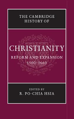 The Cambridge History of Christianity - Hsia, R. Po-chia (Editor)