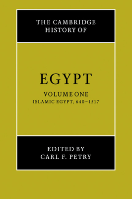 The Cambridge History of Egypt - Petry, Carl F. (Editor)