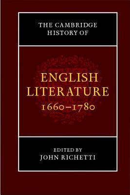 The Cambridge History of English Literature, 1660-1780 - Richetti, John (Editor)